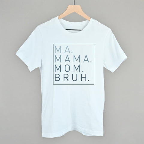Mom T Shirt | Ma Mama Mom Bruh Cotton Blend Shirt - Comfortable Casual Tee