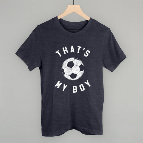 That's My Boy Soccer Fan Shirt – Youth Team Spirit Clothing & Cute Design