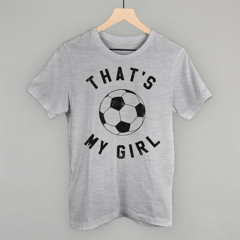 That's My Girl Soccer POD - Apparel Ivy + Cloth Athletic Heather S Tee