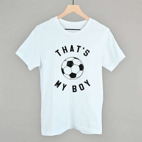 That's My Boy Soccer Fan Shirt – Youth Team Spirit Clothing & Cute Design