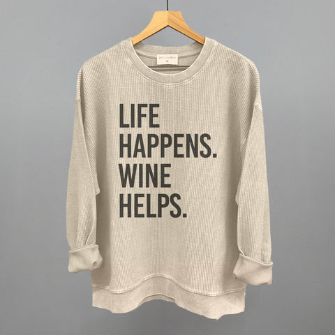 Life Happens Wine Helps