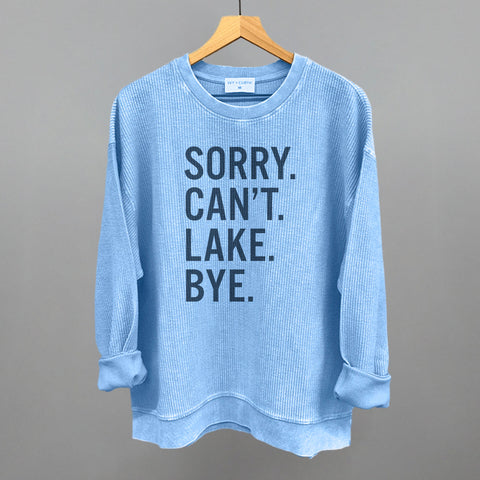 Sorry Can't Lake Bye Original Graphic Tee - Soft Terry Crewneck Shirt, Blue Casual Sweatshirt