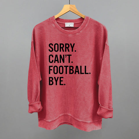 Sorry Can't Football Bye