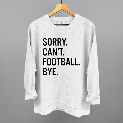 Sorry Can't Football Bye Shirt – Funny Football Apparel | Ivy + Cloth Sportswear
