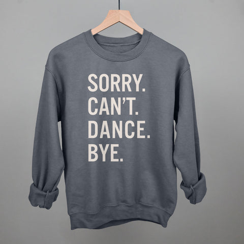 Sorry Can't Dance Bye