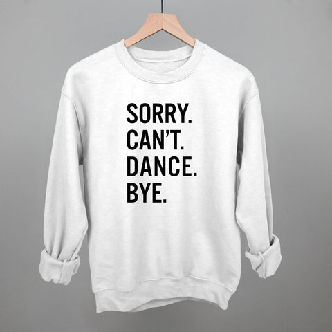 Sorry Can't Dance Bye