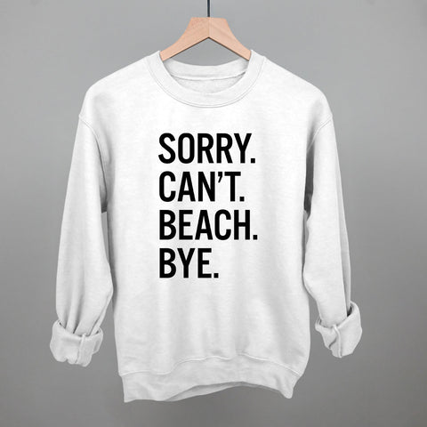 Sorry Can't Beach Bye