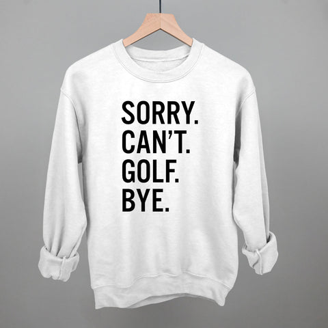 Sorry Can't Golf Bye POD - Apparel Ivy + Cloth