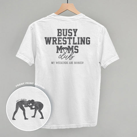 Busy Wrestling Moms Club (Back Print)