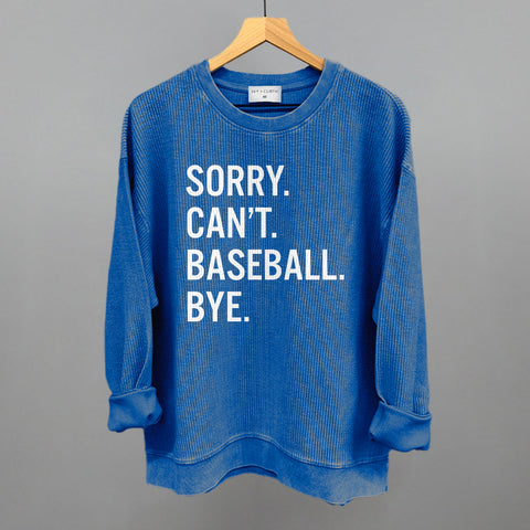 Sorry Can't Baseball Bye