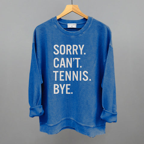 Sorry Can't Tennis Bye