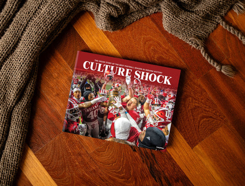 Culture Shock: The Inside Story of the Best Football Season in Indiana History (2024-25 Season)