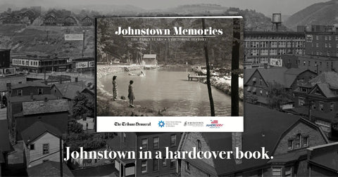 Johnstown Memories: The Early Years book Pediment Publishing   