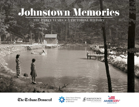 Johnstown Memories: The Early Years book Pediment Publishing   