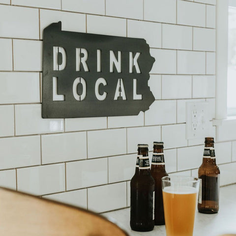 Pennsylvania Drink Local – 18x10 Steel Wall Hanging | Rustic Farmhouse Decor