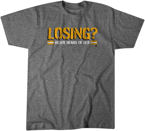 Losing? Never Heard of Her T-Shirt T-Shirt BreakingT Small  