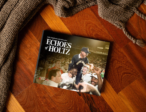 ECHOES OF HOLTZ: Faith, Football and a Life Well Coached - PREORDER ships 09/25/2026