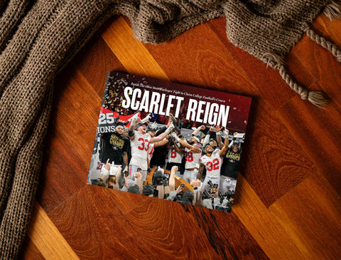 Scarlet Reign: Inside The Ohio State Buckeyes’ Fight to Claim College Football’s Crown