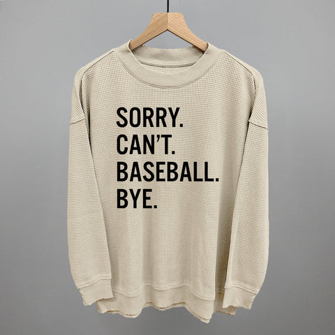 Sorry Can't Baseball Bye POD - Apparel Ivy + Cloth