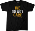 We Do Not Care T-Shirt T-Shirt BreakingT Small  