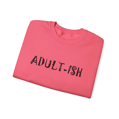 Adult-ish (Pittsburgh Sarcasm Series) - Heavy Blend™ Crewneck Sweatshirt Sweatshirt - YinzerShop