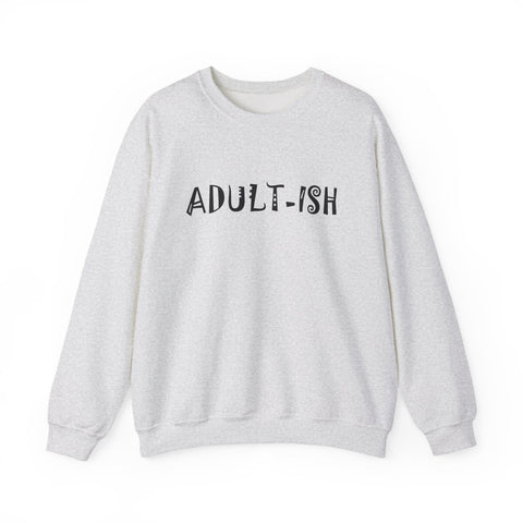 Adult-ish (Pittsburgh Sarcasm Series) - Heavy Blend™ Crewneck Sweatshirt Sweatshirt - YinzerShop