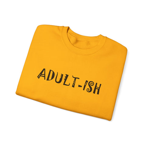 Adult-ish (Pittsburgh Sarcasm Series) - Heavy Blend™ Crewneck Sweatshirt Sweatshirt - YinzerShop