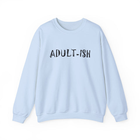 Adult-ish (Pittsburgh Sarcasm Series) - Heavy Blend™ Crewneck Sweatshirt Sweatshirt - YinzerShop