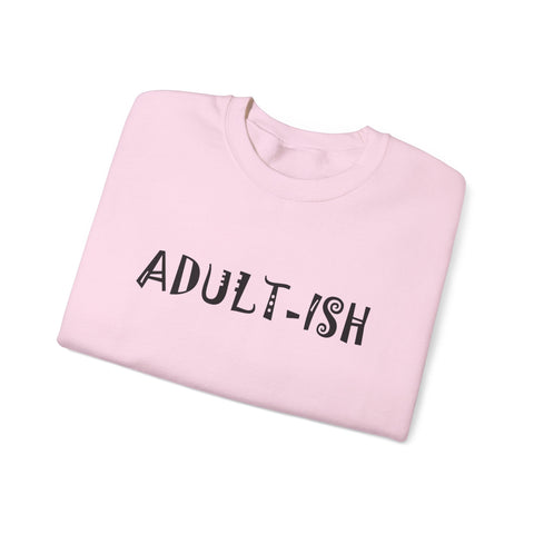 Adult-ish (Pittsburgh Sarcasm Series) - Heavy Blend™ Crewneck Sweatshirt Sweatshirt - YinzerShop