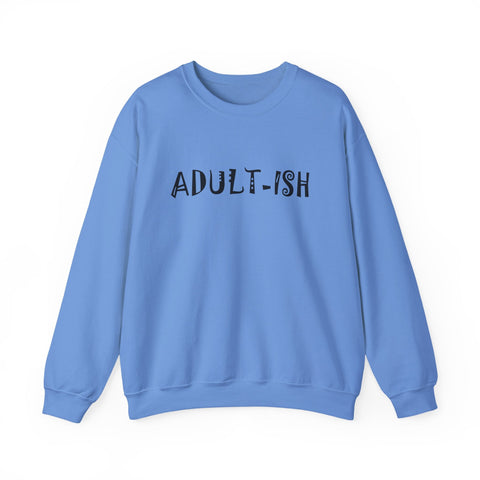 Adult-ish (Pittsburgh Sarcasm Series) - Heavy Blend™ Crewneck Sweatshirt Sweatshirt - YinzerShop