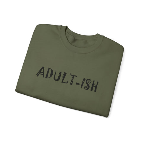 Adult-ish (Pittsburgh Sarcasm Series) - Heavy Blend™ Crewneck Sweatshirt Sweatshirt - YinzerShop