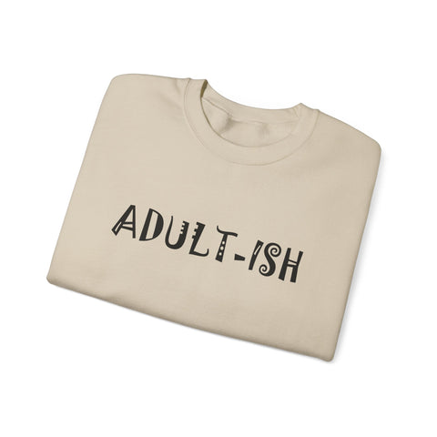 Adult-ish (Pittsburgh Sarcasm Series) - Heavy Blend™ Crewneck Sweatshirt Sweatshirt - YinzerShop