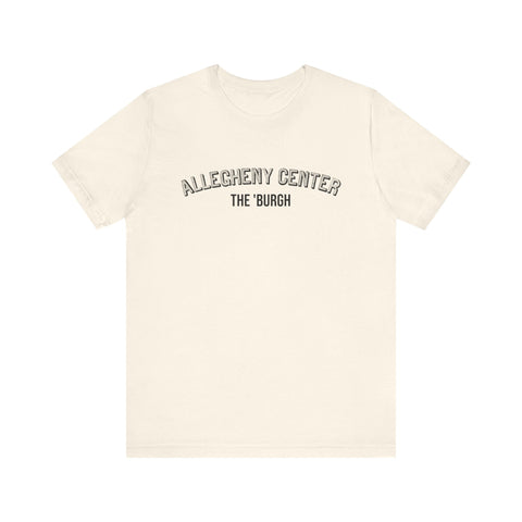 Allegheny Center - The Burgh Neighborhood Series - Unisex Jersey Short Sleeve Tee T-Shirt - YinzerShop