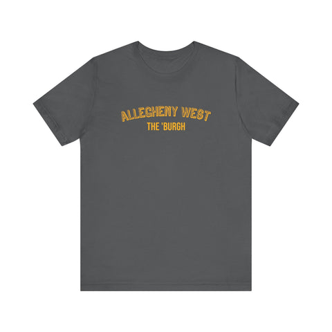 Allegheny West - The Burgh Neighborhood Series - Unisex Jersey Short Sleeve Tee T-Shirt - YinzerShop