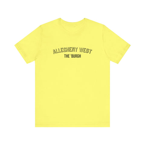 Allegheny West - The Burgh Neighborhood Series - Unisex Jersey Short Sleeve Tee T-Shirt - YinzerShop