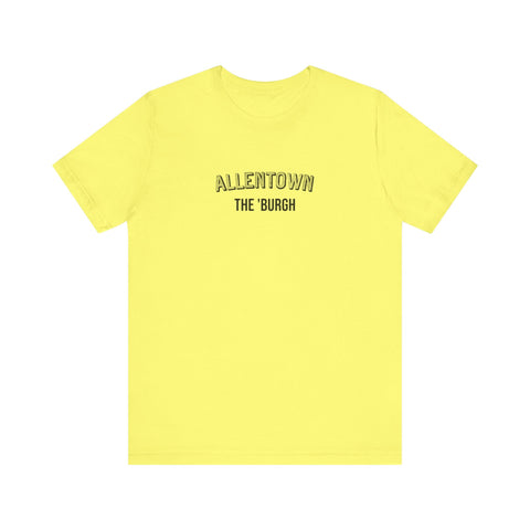 Allentown - The Burgh Neighborhood Series - Unisex Jersey Short Sleeve Tee T-Shirt - YinzerShop