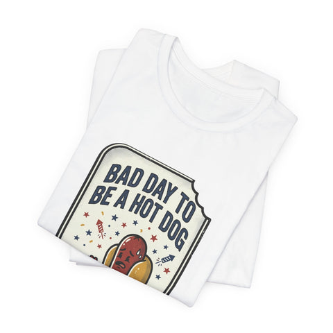 Bad Day to Be a Hot Dog T-Shirt | Fourth of July hot dog humor, Americana BBQ tee T-Shirt - YinzerShop