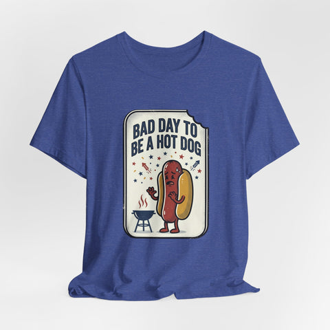 Bad Day to Be a Hot Dog T-Shirt | Fourth of July hot dog humor, Americana BBQ tee T-Shirt - YinzerShop
