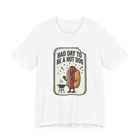 Bad Day to Be a Hot Dog T-Shirt | Fourth of July hot dog humor, Americana BBQ tee T-Shirt - YinzerShop