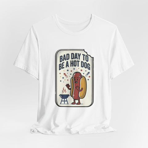 Bad Day to Be a Hot Dog T-Shirt | Fourth of July hot dog humor, Americana BBQ tee T-Shirt - YinzerShop
