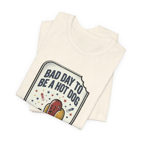 Bad Day to Be a Hot Dog T-Shirt | Fourth of July hot dog humor, Americana BBQ tee T-Shirt - YinzerShop