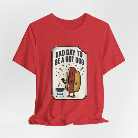 Bad Day to Be a Hot Dog T-Shirt | Fourth of July hot dog humor, Americana BBQ tee T-Shirt - YinzerShop