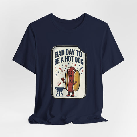 Bad Day to Be a Hot Dog T-Shirt | Fourth of July hot dog humor, Americana BBQ tee T-Shirt - YinzerShop