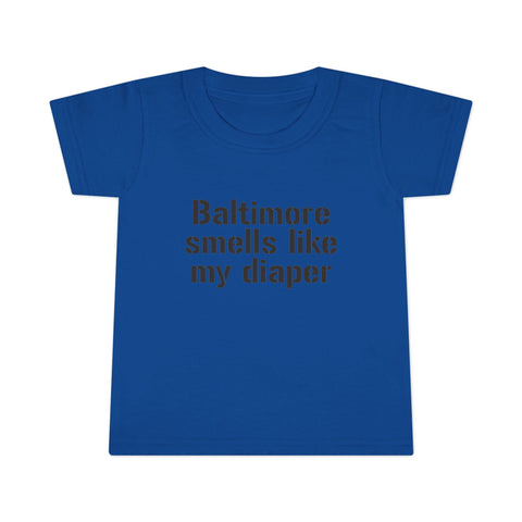 Baltimore Smells Like My Diaper - Toddler T-shirt Kids Apparel - YinzerShop