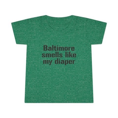 Baltimore Smells Like My Diaper - Toddler T-shirt Kids Apparel - YinzerShop