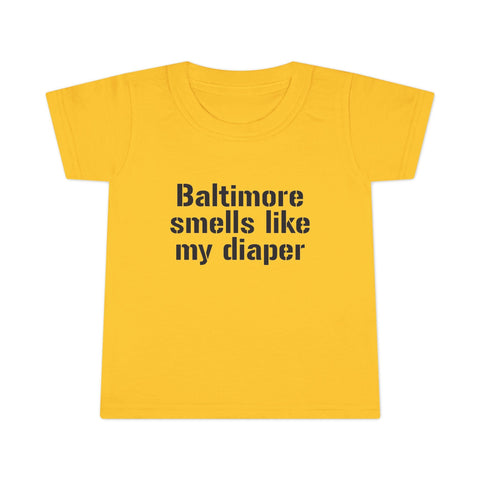 Baltimore Smells Like My Diaper - Toddler T-shirt Kids Apparel - YinzerShop