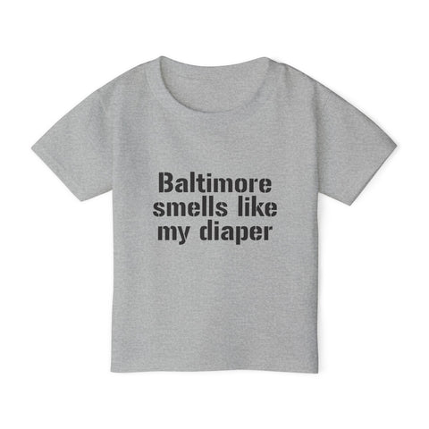 Baltimore Smells Like My Diaper Toddler T-Shirt Kids Apparel - YinzerShop