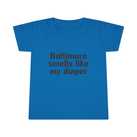 Baltimore Smells Like My Diaper - Toddler T-shirt Kids Apparel - YinzerShop