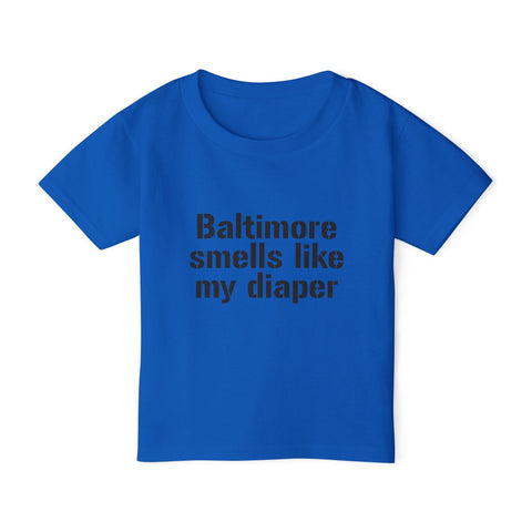 Baltimore Smells Like My Diaper Toddler T-Shirt Kids Apparel - YinzerShop