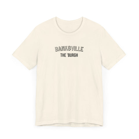 Banksville - The Burgh Neighborhood Series - Unisex Jersey Short Sleeve Tee T-Shirt - YinzerShop